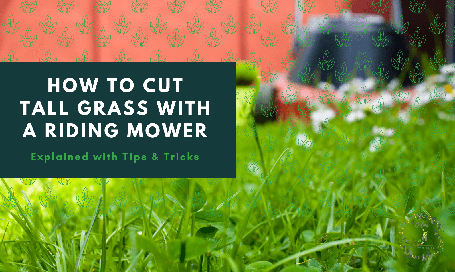 how to cut tall grass with a riding mower