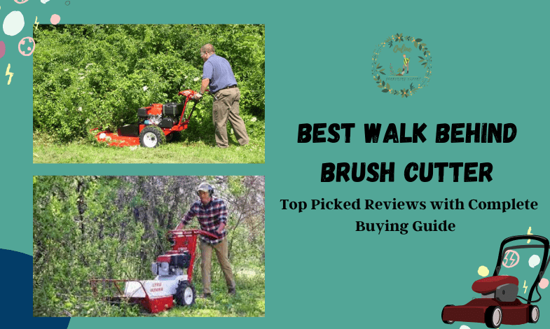 Best Walk Behind Brush Cutter